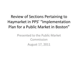 Presented to the Public Market Commission August 17, 2011