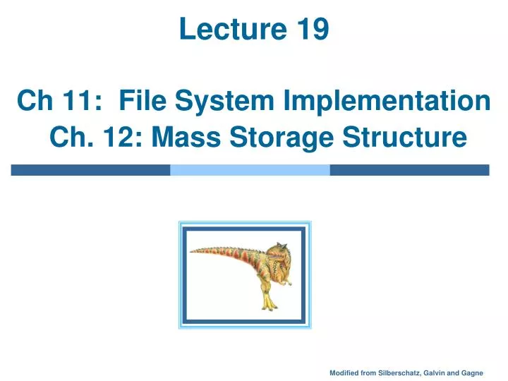 lecture 19 ch 11 file system implementation ch 12 mass storage structure