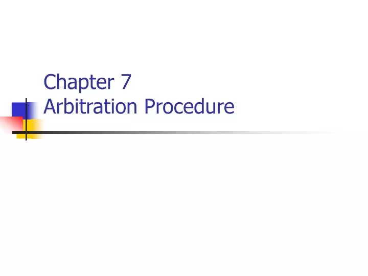 chapter 7 arbitration procedure