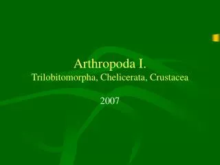 arthropoda i trilobitomorpha chelicerata crustacea