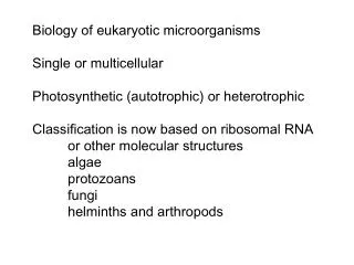 Biology of eukaryotic microorganisms Single or multicellular