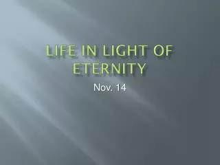 Life in light of eternity