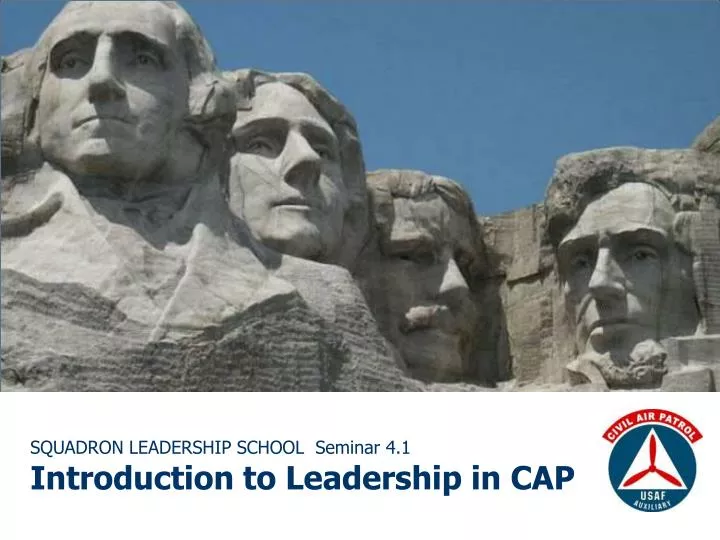 squadron leadership school seminar 4 1 introduction to leadership in cap