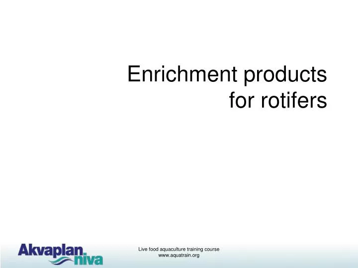 enrichment products for rotifers