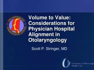 Volume to Value: Considerations for Physician Hospital Alignment in Otolaryngology