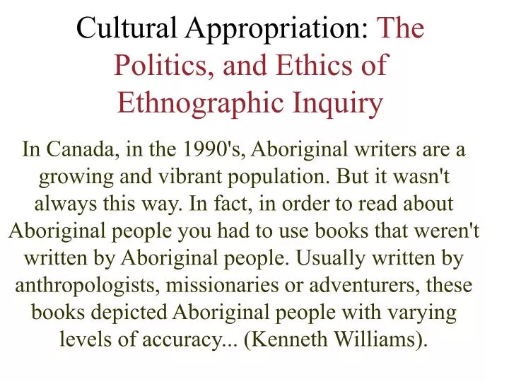cultural appropriation the politics and ethics of ethnographic inquiry
