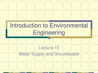 Introduction to Environmental Engineering