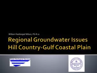 Regional Groundwater Issues Hill Country-Gulf Coastal Plain