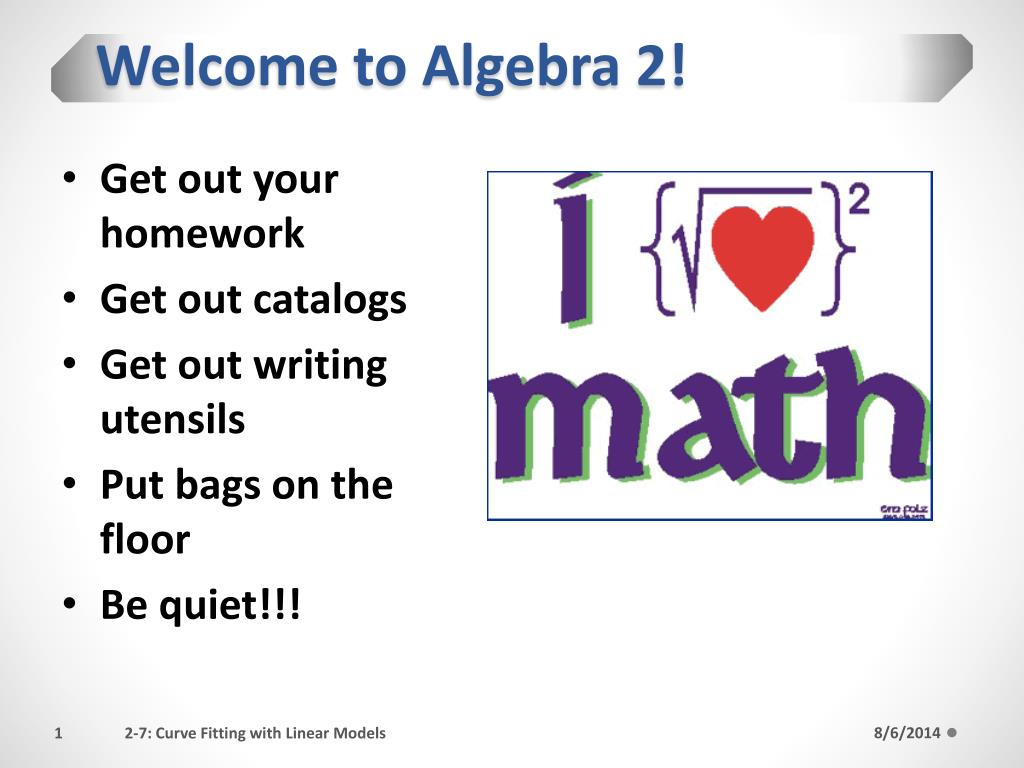 PPT - Welcome to Algebra 2! PowerPoint Presentation, free download - ID ...