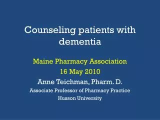 Counseling patients with dementia