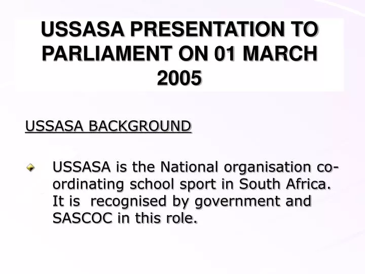 ussasa presentation to parliament on 01 march 2005