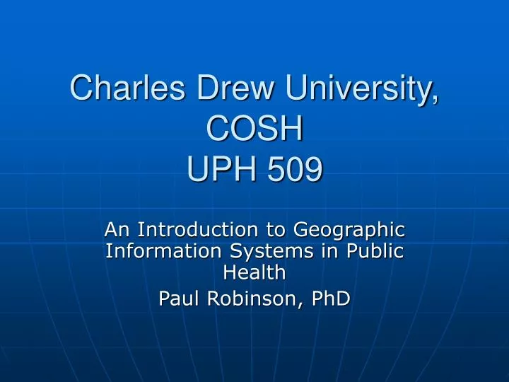 charles drew university cosh uph 509