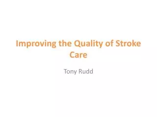 Improving the Quality of Stroke Care