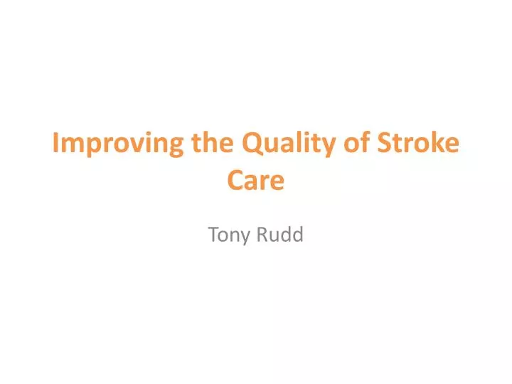 improving the quality of stroke care