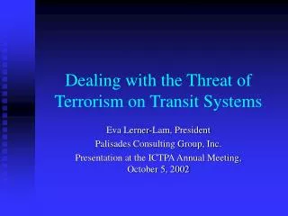 Dealing with the Threat of Terrorism on Transit Systems