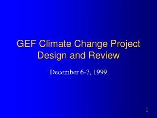 GEF Climate Change Project Design and Review