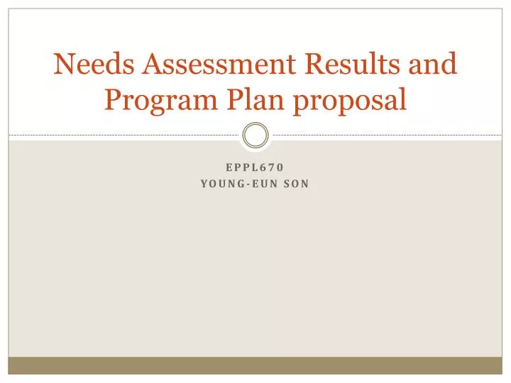 needs assessment results and program plan proposal