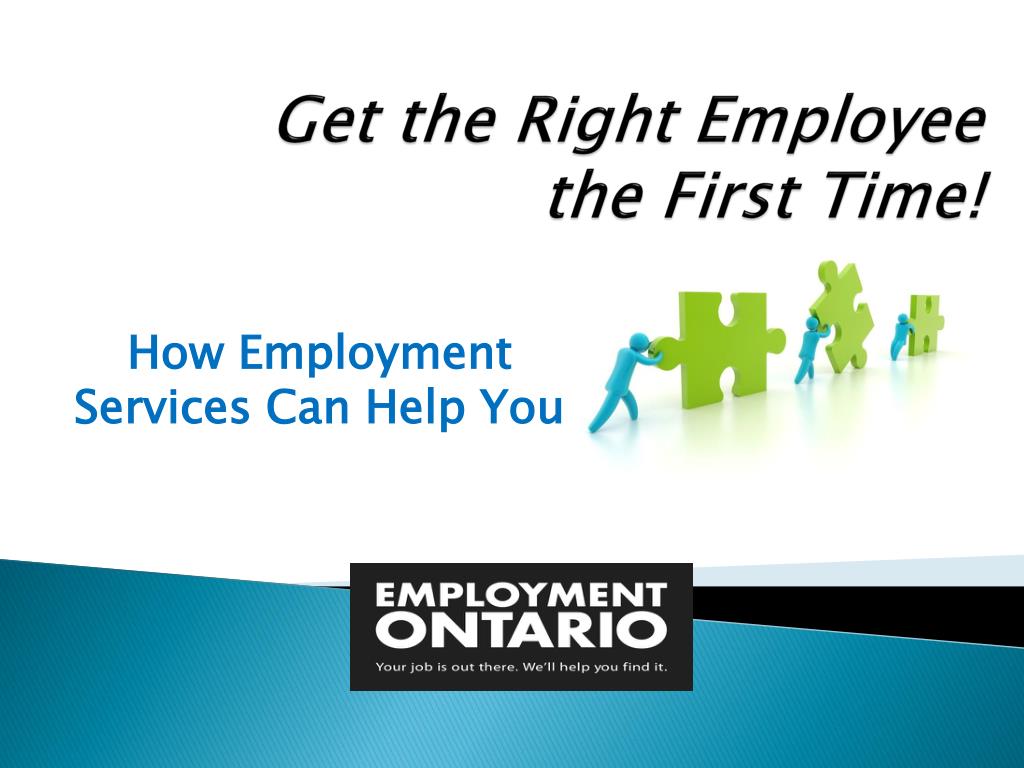 First Time Employee PPT - Get the Right Employee the First Time! PowerPoint Presentation ...