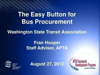 The Easy Button for Bus Procurement Washington State Transit Association Fran Hooper