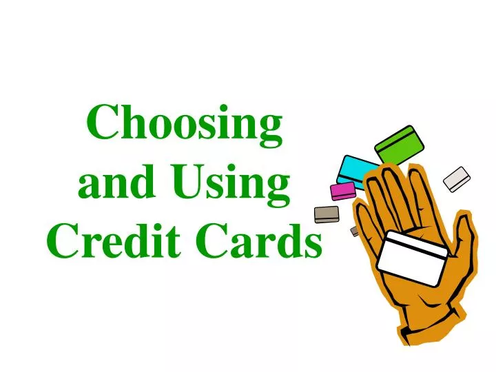 choosing and using credit cards