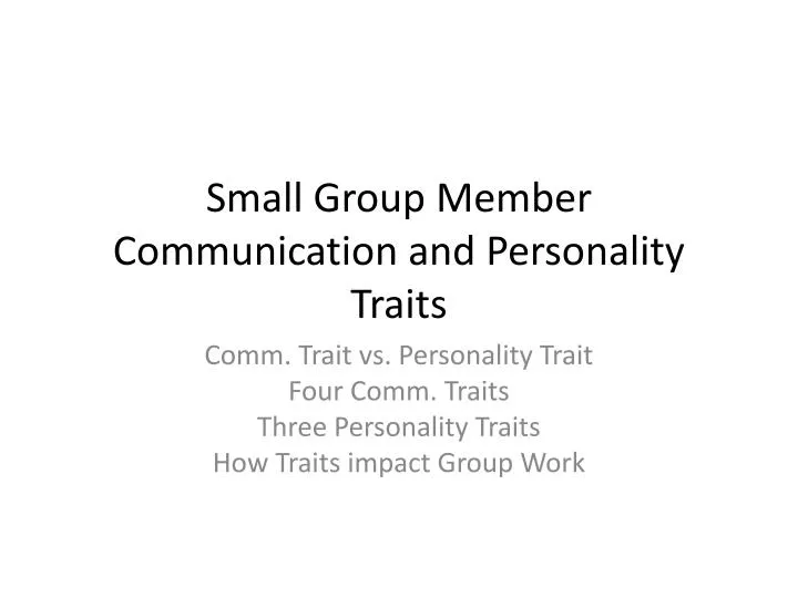 small group member communication and personality traits