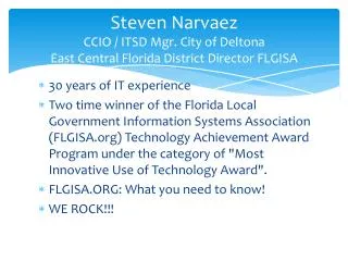 Steven Narvaez CCIO / ITSD Mgr. City of Deltona East Central Florida District Director FLGISA