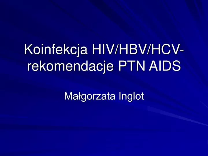 koinfekcja hiv hbv hcv rekomendacje ptn aids