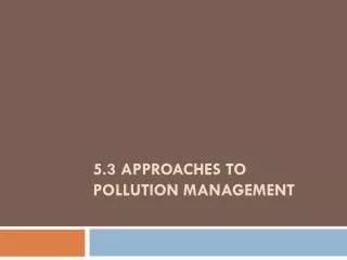 5 3 approaches to pollution management