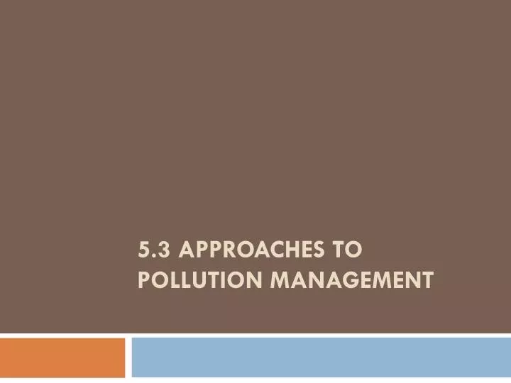 5 3 approaches to pollution management