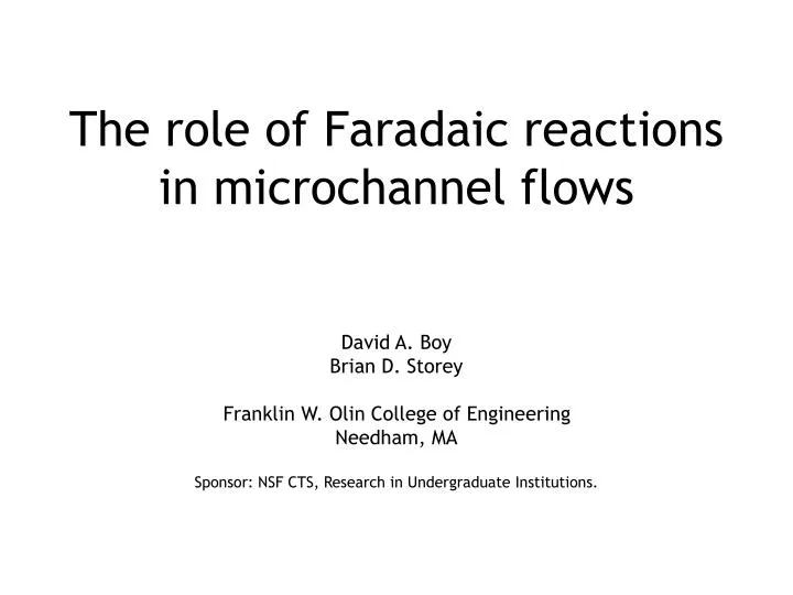 the role of faradaic reactions in microchannel flows