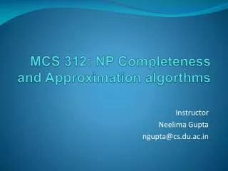 MCS 312: NP Completeness and Approximation algorthms