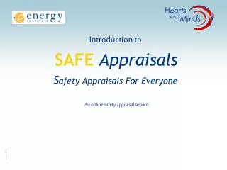 Introduction to SAFE Appraisals S afety Appraisals For Everyone