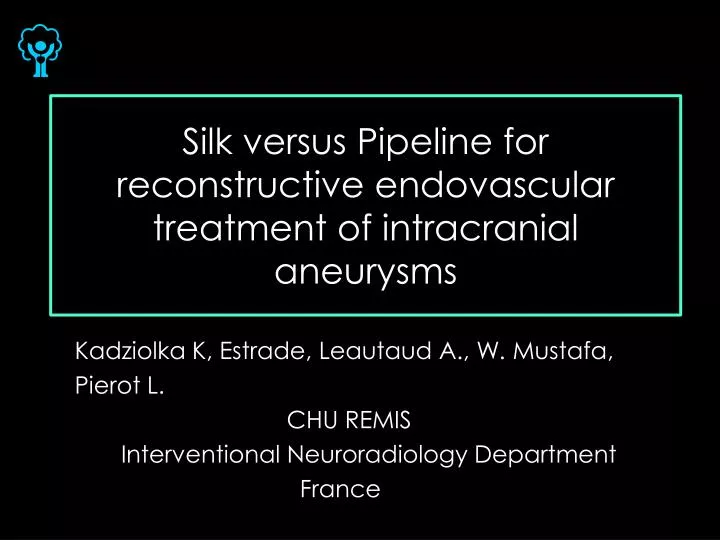 silk versus pipeline for reconstructive endovascular treatment of intracranial aneurysms