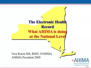The Electronic Health Record What AHIMA is doing at the National Level