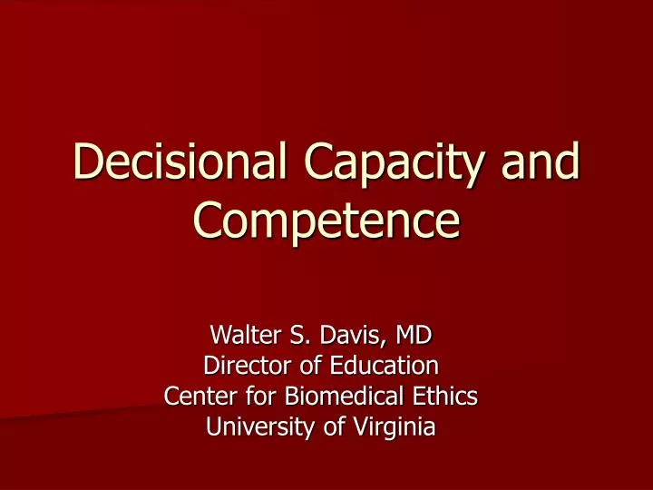 decisional capacity and competence