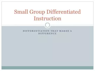 small group differentiated instruction