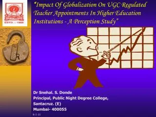 Dr Snehal. S. Donde Principal, Public Night Degree College, Santacruz. (E) Mumbai- 400055