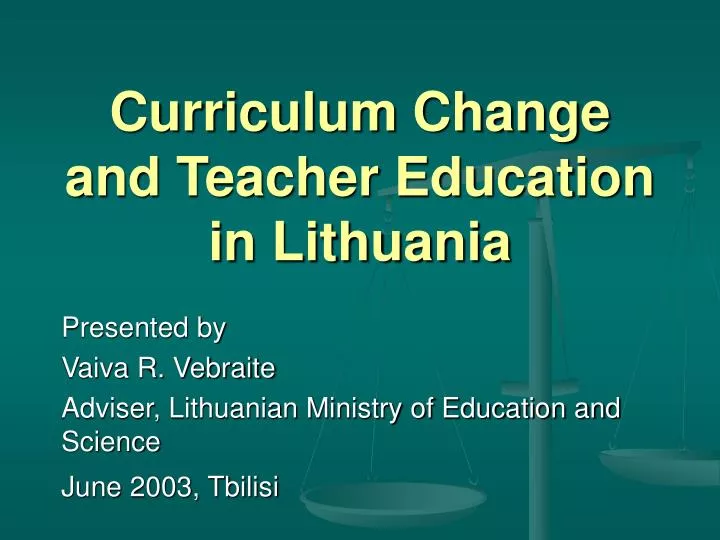 curriculum change and teacher education in lithuania