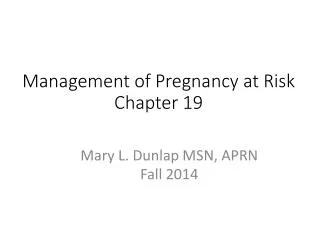 Management of Pregnancy at Risk Chapter 19