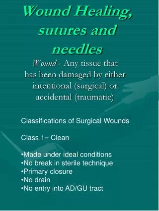 Wound Healing, sutures and needles