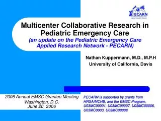 Nathan Kuppermann, M.D., M.P.H University of California, Davis