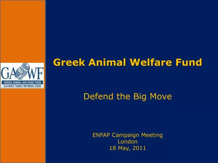 greek animal welfare fund defend the big move enfap campaign meeting london 18 may 2011