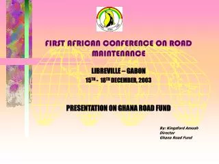 FIRST AFRICAN CONFERENCE ON ROAD MAINTENANCE