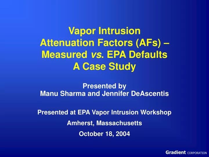 vapor intrusion attenuation factors afs measured vs epa defaults a case study