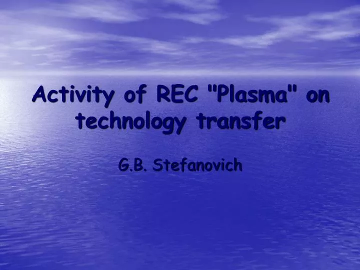 activity of rec plasma on technology transfer
