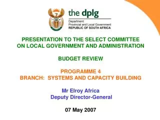PRESENTATION TO THE SELECT COMMITTEE ON LOCAL GOVERNMENT AND ADMINISTRATION BUDGET REVIEW