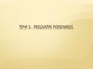 tema 3 preguntas personales