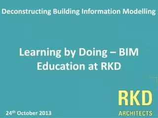 Learning by Doing – BIM Education at RKD