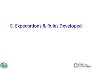 E. Expectations &amp; Rules Developed