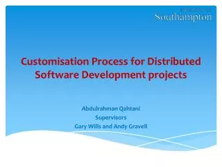 Customisation Process for Distributed Software Development projects